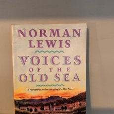Libros de segunda mano: VOICES OF THE OLD SEA / NORMAN LEWIS / VOCES DEL VIEJO MAR. Lote 383229864