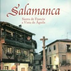 Libros de segunda mano: SALAMANCA. SIERRA DE FRANCIA A VISTA DE AGUILA. VALENTÍN ORMEÑO. OSCAR RIVADENEYRA