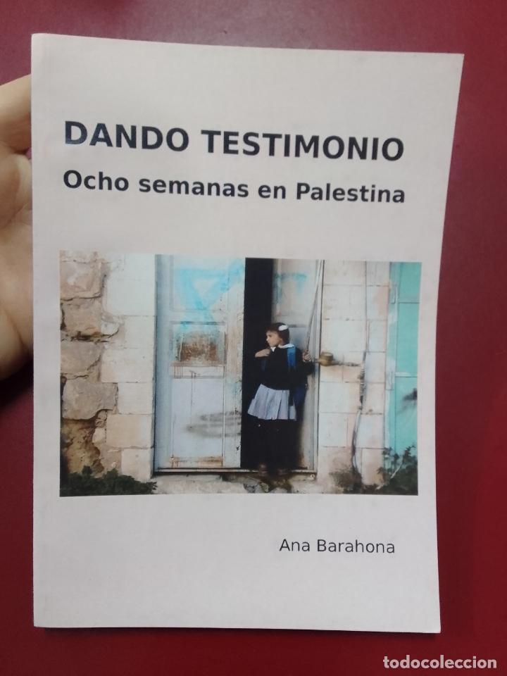 Gebrauchte B&uuml;cher: Dando testimonio. Ocho semanas en Palestina