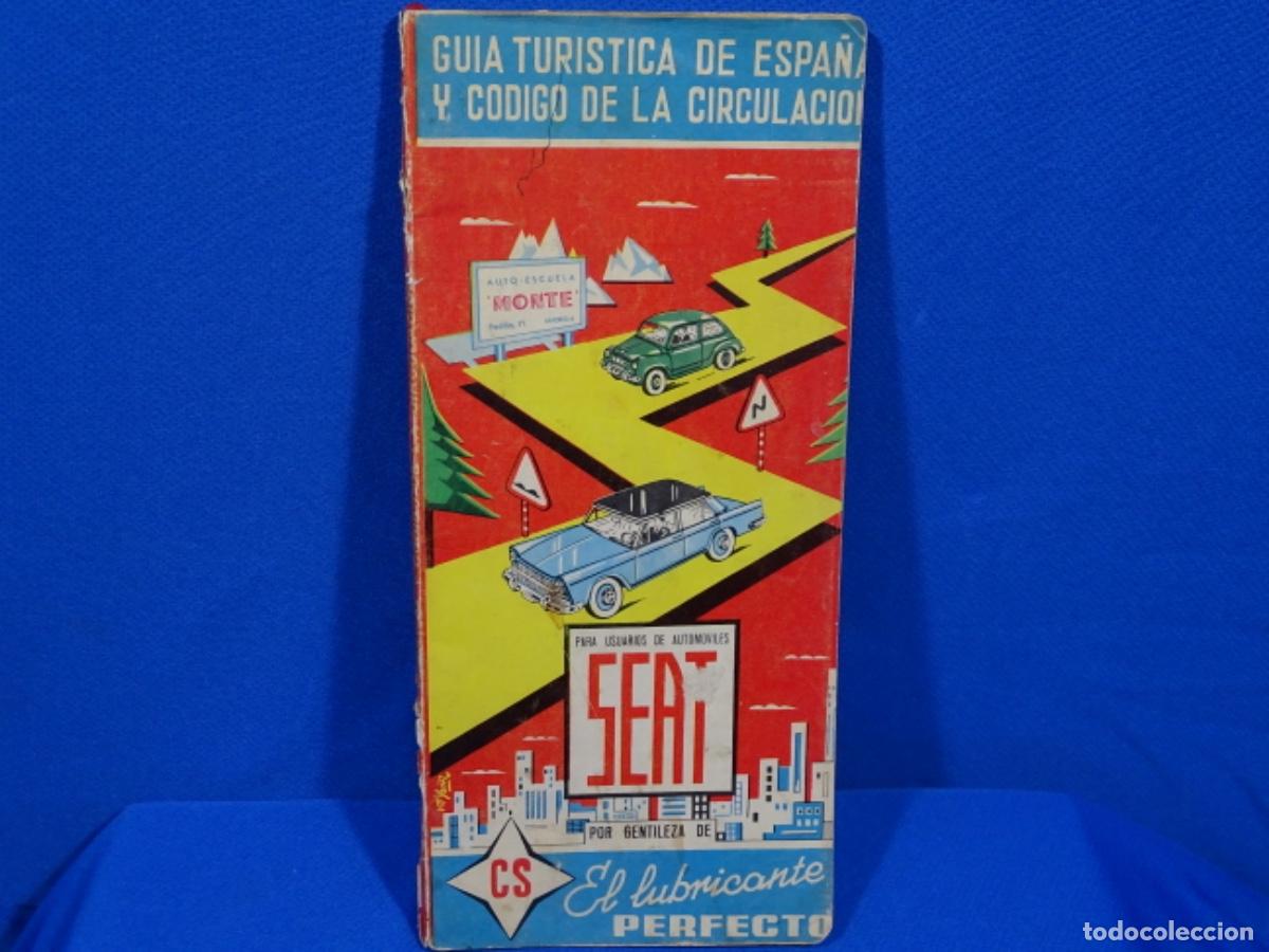 Libros de segunda mano: GU&Iacute;A TUR&Iacute;STICA DE ESPA&Ntilde;A Y C&Oacute;DIGO DE LA CIRCULACI&Oacute;N. SEAT. 1962.