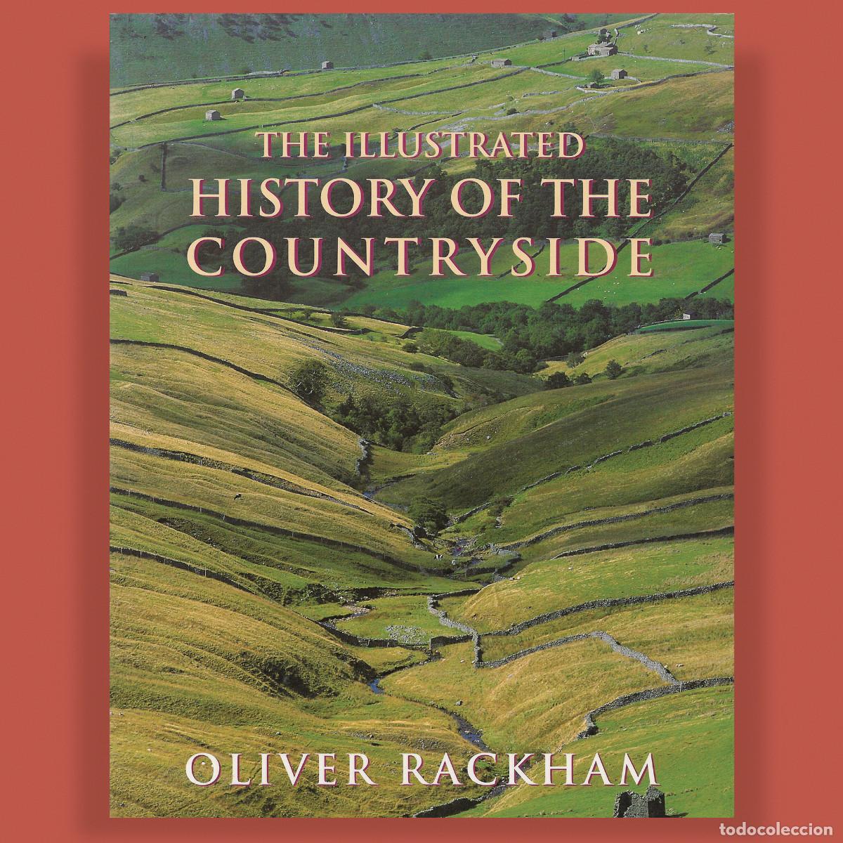 Libros de segunda mano: THE ILLUSTRATED HISTORY OF THE COUNTRYSIDE. HISTORIA ILUSTRADA PAISAJE BRIT&Aacute;NICO. NATURALEZA