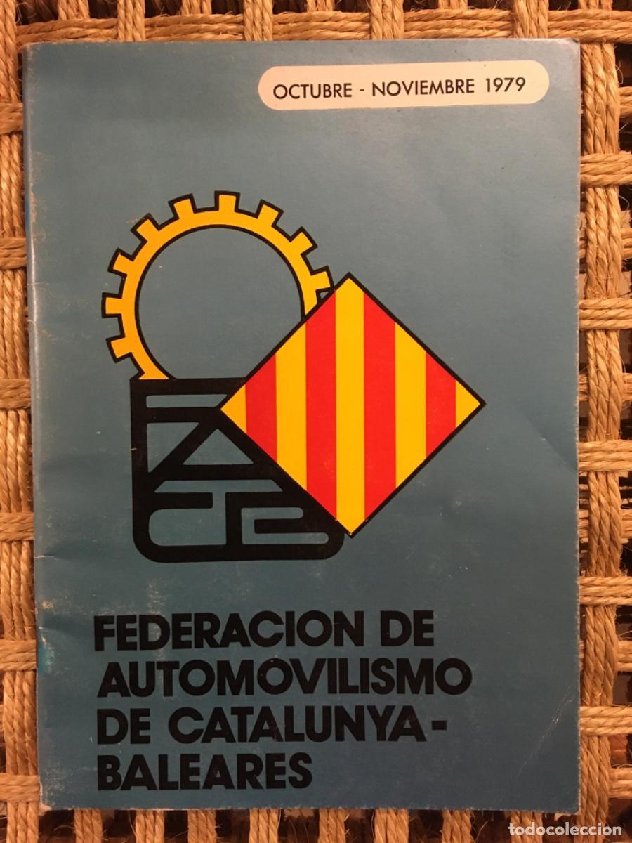 Libros de segunda mano: FEDERACION DE AUTOMOVILISMO DE CATALUNYA BALEARES, OCTUBRE NOVIEMBRE 1979