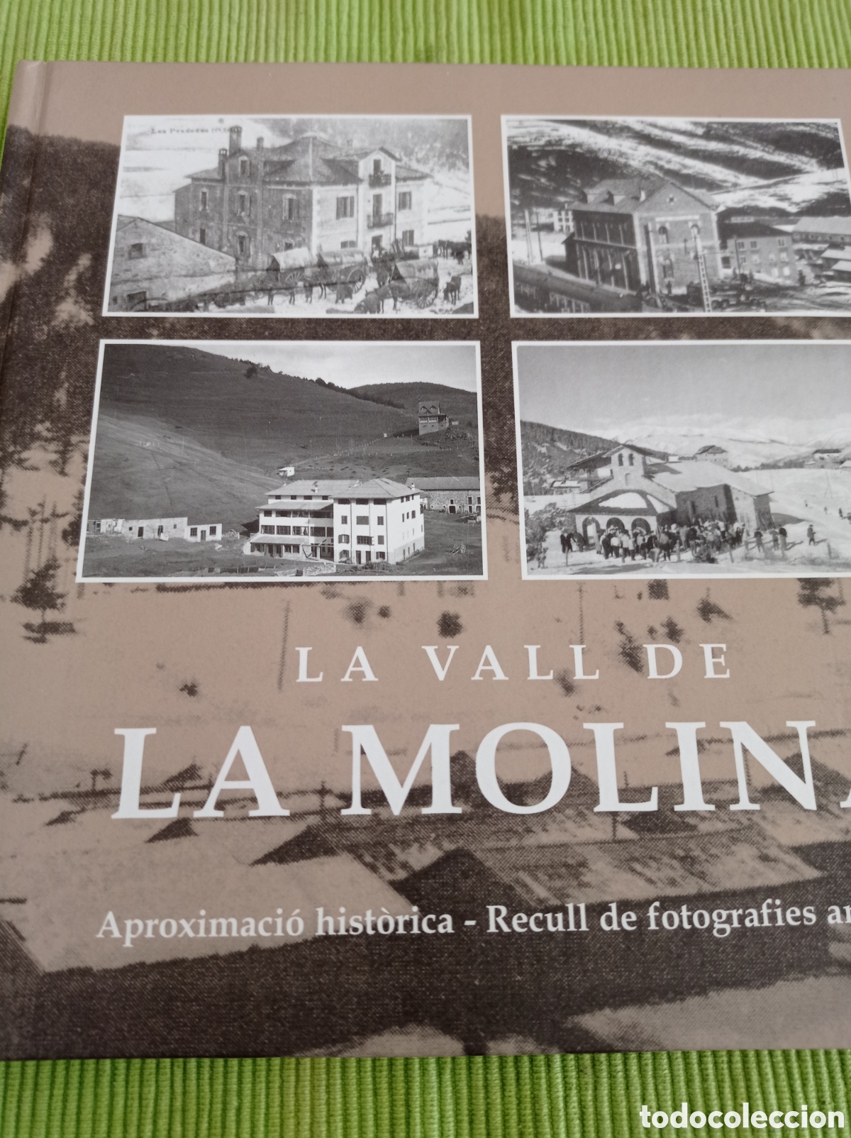 Libri di seconda mano: La vall de la Molina Aproximaci&oacute; hist&ograve;rica-Recull de fotografies antigues