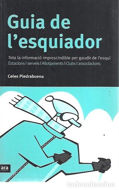 Gebrauchte B&uuml;cher: GUIA DE L'ESQUIADOR CELES PIEDRABUENA ARA