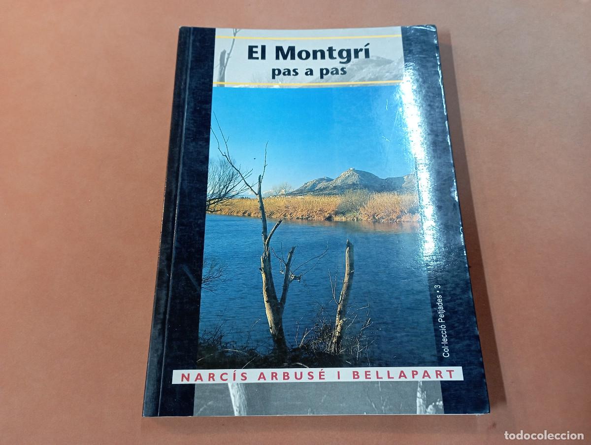 Libros de segunda mano: El Montgr&iacute; pas a pas - Narc&iacute;s Arbus&eacute; i Bellapart - cosset&agrave;nia edicions - ME1