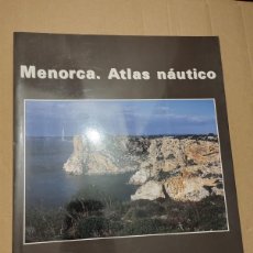 Libros de segunda mano: MENORCA. ATLAS NÁUTICO (ALFONSO BUENAVENTURA)