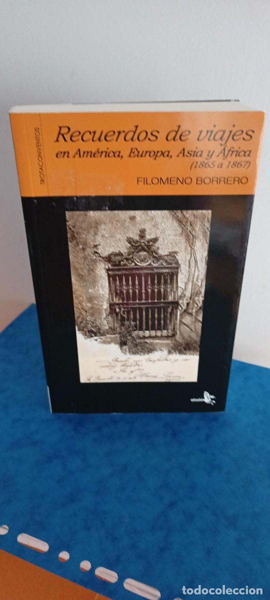Libros de segunda mano: Recuerdos de viajes en Am&eacute;rica, Europa, Asia y &Aacute;frica - 1865 a 1867 - Filomeno Borrero