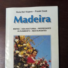 Libros de segunda mano: MADEIRA. GUÍA DEL VIAJERO. FRANK COOK. OFICINA DE TURISMO DE PORTUGAL. 1989. Lote 389086974