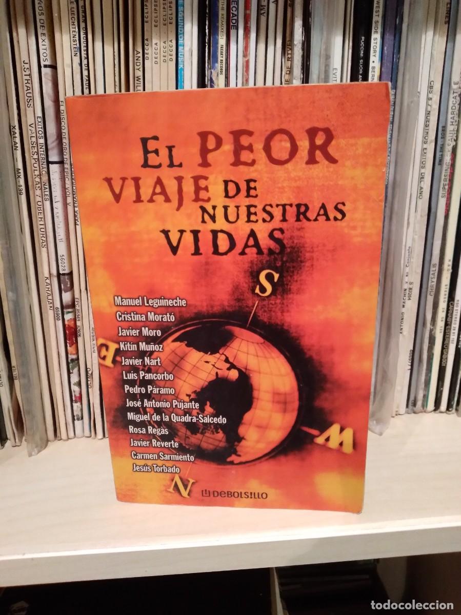 Libros de segunda mano: EL PEOR VIAJE DE NUESTRAS VIDAS-DE LA QUADRA SALCEDO-JAVIER NART-JAVIER REVERTE-DEBOLSILLO-REGAS-