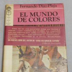 Libros de segunda mano: EL MUNDO DE COLORES - FERNADO DIAZ-PLAJA - 1973. Lote 390970384