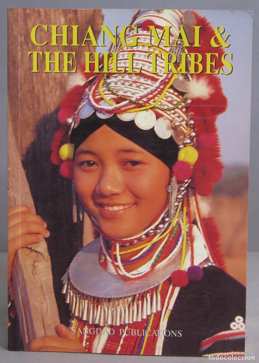 Libri di seconda mano: Chiang Mai and the Hill Tribes. Richard Goldrick