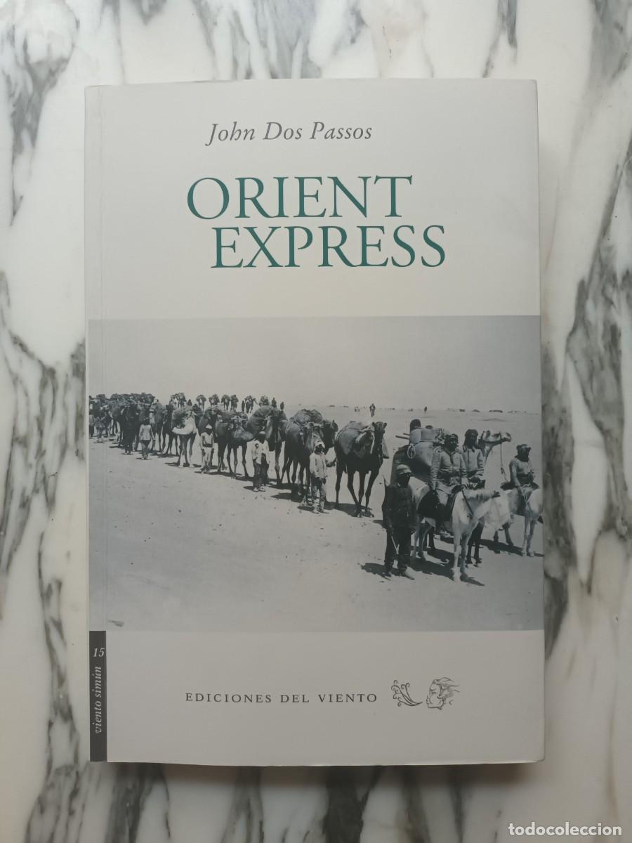 Libros de segunda mano: ORIENT EXPRESS - JOHN DOS PASSOS - EDICIONES DEL VIENTO - 2005 - Foto 1