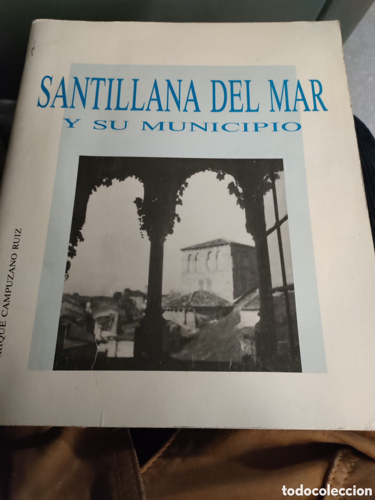 Libros de segunda mano: Santillana del Mar y su Municipio Enrique Campuzano Ru&iacute;z ilustrado