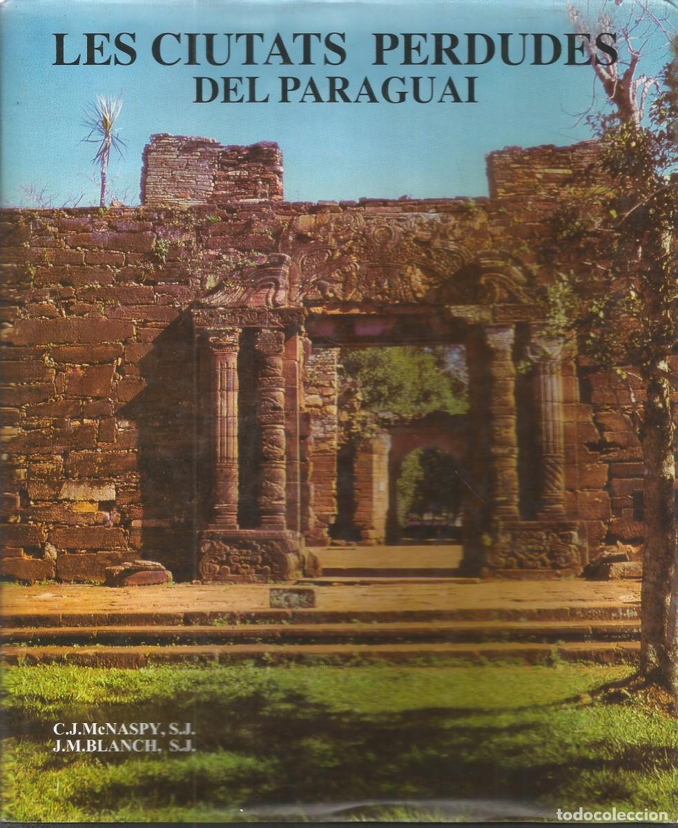 Libros de segunda mano: LES CIUTATS PERDUDES DEL PARAGUAI-C..J.McNASPI,S.J.
