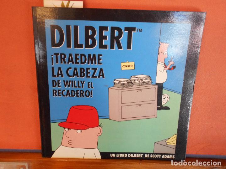 Gebrauchte B&uuml;cher: LIBRO.DILBERT&iexcl;TRAEDME LA CABEZA DE WILLY EL RECADERO!.PESO,261G.