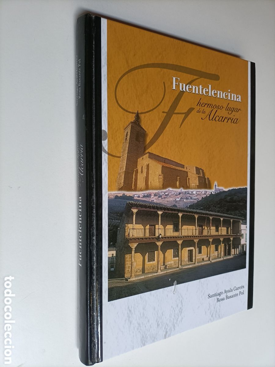 Libri di seconda mano: Fuentelencina, hermoso lugar de la Alcarria . Santiago Ayala Garc&eacute;s Rosa Basante Guadalajara