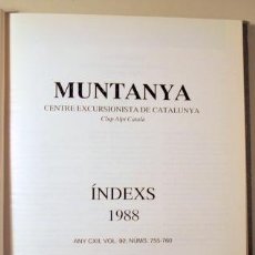 Libros de segunda mano: MUNTANYA CENTRE EXCURSIONISTA CATALUNYA. CLUB ALPÍ CATALÀ. ÍNDEX 1988. ANYS CXII, 92, NÚMS 755-760 -