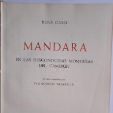Libros de segunda mano: RENÉ GARDI: MANDARA. EN LAS DESCONOCIDAS MONTAÑAS DEL CAMERÚN. Lote 396798554