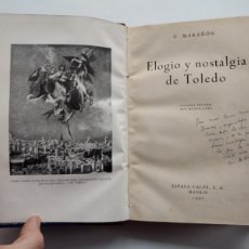 Libros de segunda mano: ELOGIO Y NOSTALGIA DE TOLEDO - MARAÑÓN, GREGORIO. DEDICATORIA AUTÓGRAFA DEL AUTOR - 1951. Lote 397541209