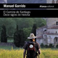 Libros de segunda mano: EL CAMINO DE SANTIAGO: DOCE SIGLOS DE HISTORIA (EL LIBRO DE BOLSILLO - HISTORIA) - GARRIDO, MANUEL. Lote 400341824