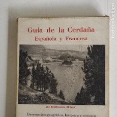 Libros de segunda mano: GUÍA DE LA CERDAÑA ESPAÑOLA Y FRANCESA - MAPA DE LA CERDAÑA Y PLANO DE LA VILLA DE PUIGCERDÁ - 1949. Lote 400455994