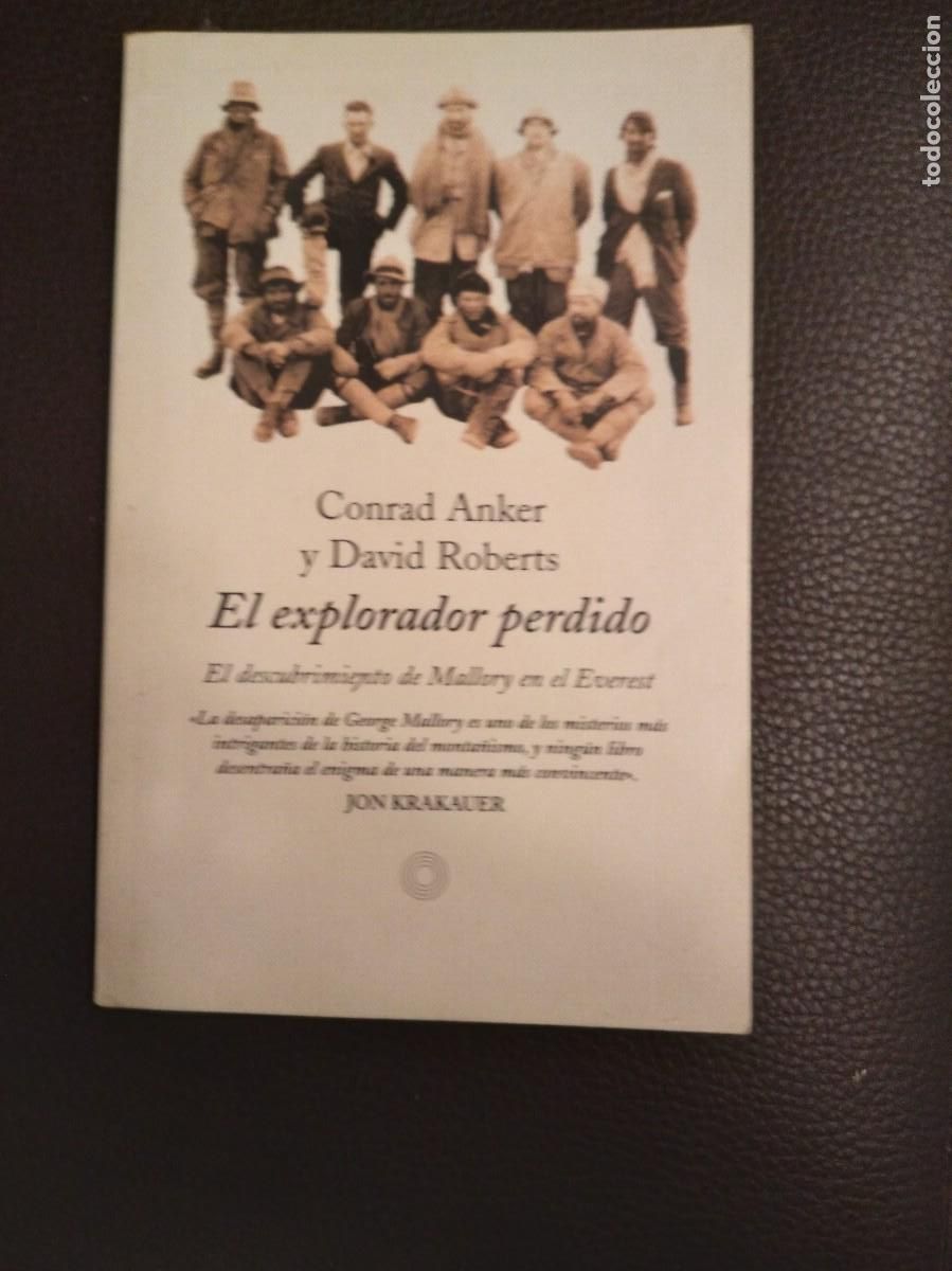 Libri di seconda mano: EL EXPLORADOR PERDIDO. EL DESCUBRIMIENTO DE MALLORY EN EL EVEREST. CONRAD ANKER Y DAVID ROBERTS