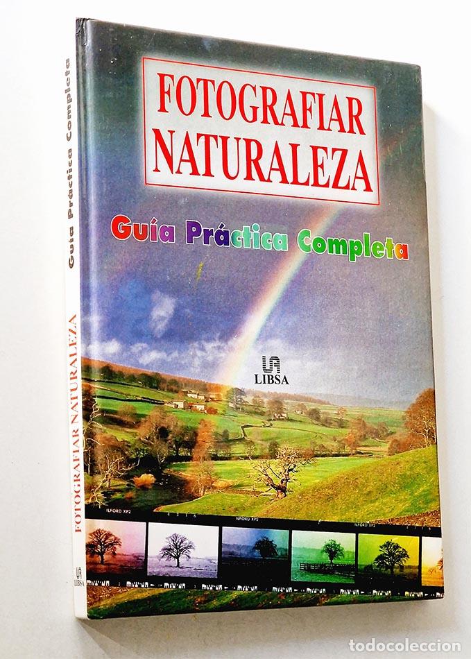 Gebrauchte B&uuml;cher: FOTOGRAFIAR NATURALEZA Gu&iacute;a Pr&aacute;ctica Completa - VV.AA.