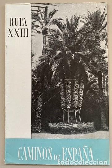 Libri di seconda mano: CAMINOS DE ESPA&Ntilde;A RUTA XXIII MURCIA ORIHUELA ELCHE Compa&ntilde;&iacute;a Espa&ntilde;ola de Penicilina 1958