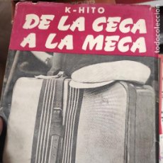 Libros de segunda mano: DE LA CECA A LA MECA, POR K-HITO, ANAQUEL DE DÍGAME. Lote 400957149