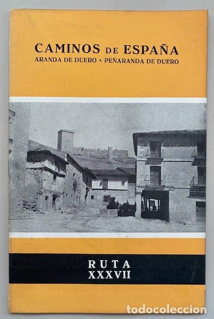 Libri di seconda mano: CAMINOS DE ESPA&Ntilde;A RUTA XXXVII ARANDA DE DUERO PE&Ntilde;ARANDA Compa&ntilde;&iacute;a Espa&ntilde;ola de Penicilina 1959