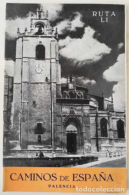 Libri di seconda mano: CAMINOS DE ESPA&Ntilde;A RUTA LI PALENCIA Compa&ntilde;&iacute;a Espa&ntilde;ola de Penicilina 1960
