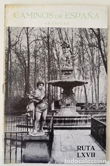 Libri di seconda mano: CAMINOS DE ESPA&Ntilde;A RUTA LXVII ARANJUEZ - Compa&ntilde;&iacute;a Espa&ntilde;ola de Penicilina 1962