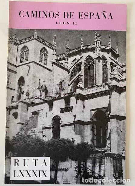 Libri di seconda mano: CAMINOS DE ESPA&Ntilde;A RUTA LXXXIX LE&Oacute;N II - C&iacute;a. Espa&ntilde;ola de Penicilina 1964