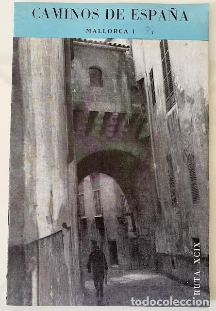 Libri di seconda mano: CAMINOS DE ESPA&Ntilde;A RUTA XCVIX MALLORCA I - C&iacute;a. Espa&ntilde;ola de Penicilina 1964