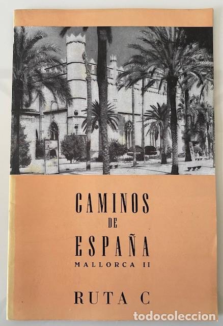 Libri di seconda mano: CAMINOS DE ESPA&Ntilde;A RUTA C MALLORCA II - C&iacute;a. Espa&ntilde;ola de Penicilina 1965