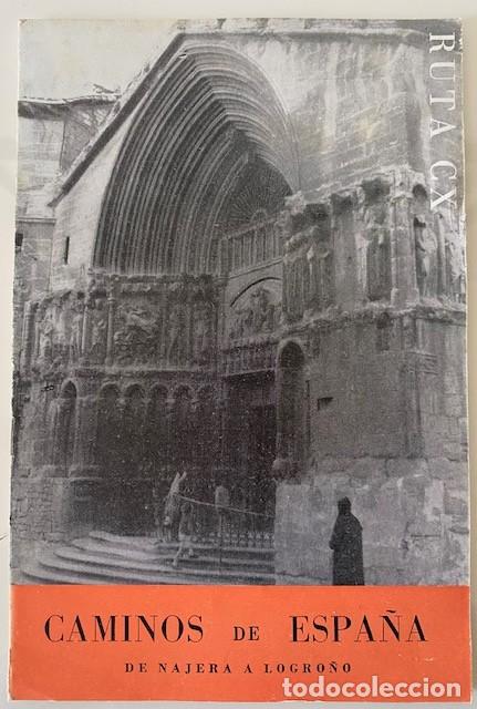 Second hand books: CAMINOS DE ESPA&Ntilde;A RUTA CX DE N&Aacute;JERA A LOGRO&Ntilde;O - C&iacute;a. Espa&ntilde;ola de Penicilina 1965
