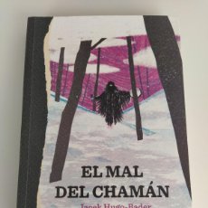 Libros de segunda mano: EL MAL DEL CHAMÁN, JACEK HUGO-BADER. EDITA LA CAJA BOOKS.. Lote 401848919