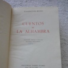 Libros de segunda mano: CUENTOS DE LA ALHAMBRA WASHINTON IRVING EDITORIAL PADRE SUARES GRANADA 1951 1ª EDICION. Lote 402893539