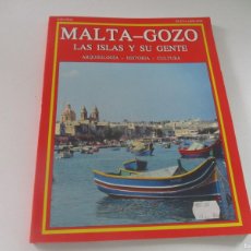 Libros de segunda mano: MALTA-GOZO LAS ISLAS Y SU GENTE ARQUEOLOGÍA, HISTORIA , CULTURA W18336. Lote 403278214