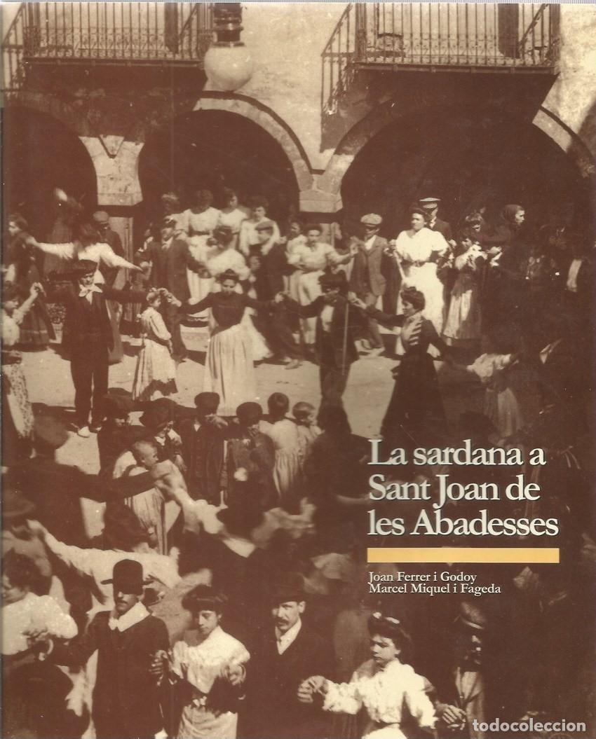 Gebrauchte B&uuml;cher: LA SARDANA A SANT JOAN DE LES ABADESSES-Joan Ferrer i Godoy/Marcel Miquel i Fageda