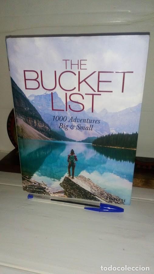 The Bucket List: 1000 Adventures Big & by Stathers, Kath
