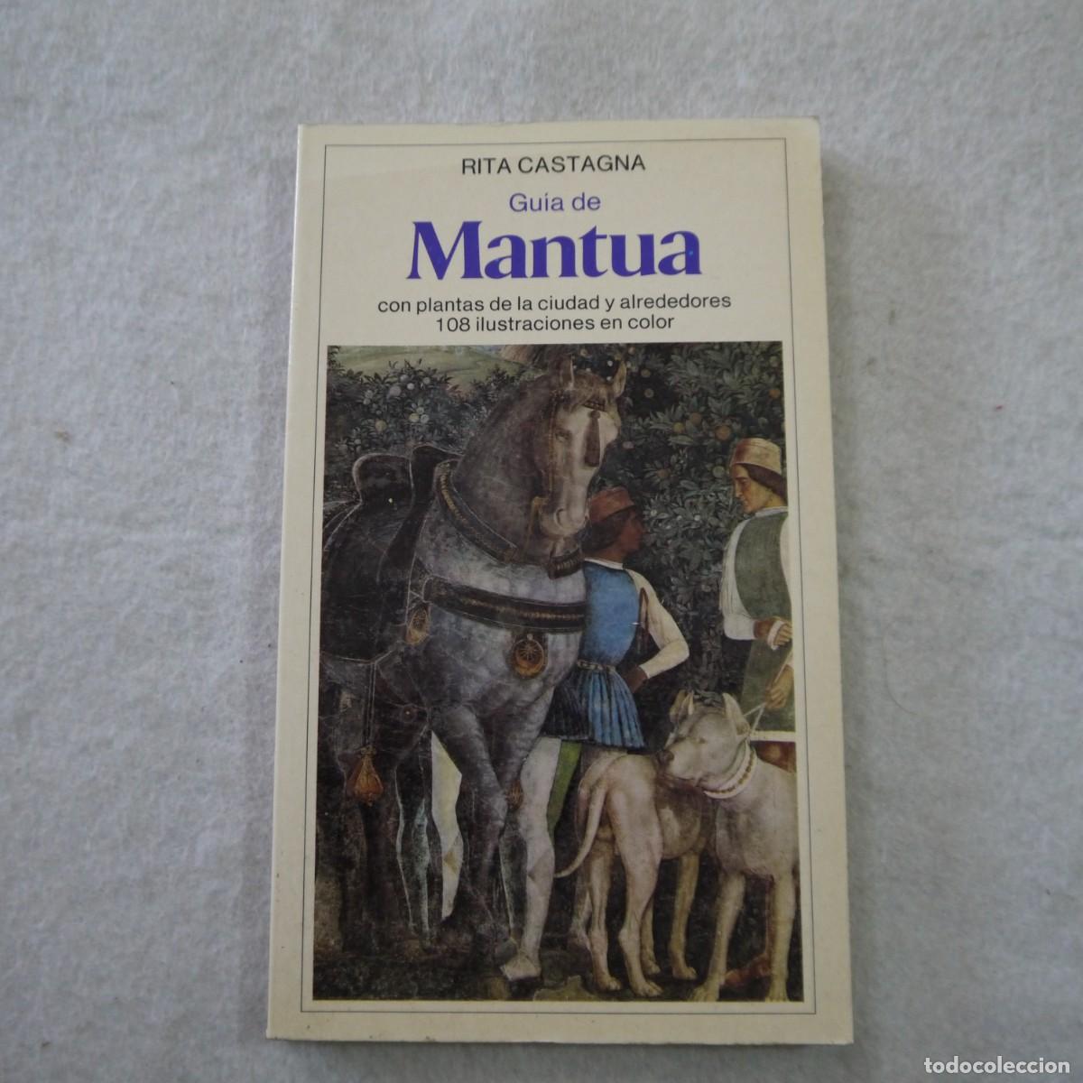 Libros de segunda mano: GU&Iacute;A DE MANTUA - RITA CASTAGNA - 1985