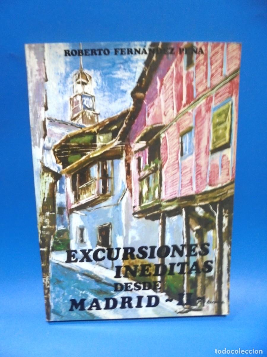 Gebrauchte B&uuml;cher: EXCURSIONES INEDITAS DESDE MADRID. ROBERTO FERNANDEZ PE&Ntilde;A. 1989. PAGS : 119.