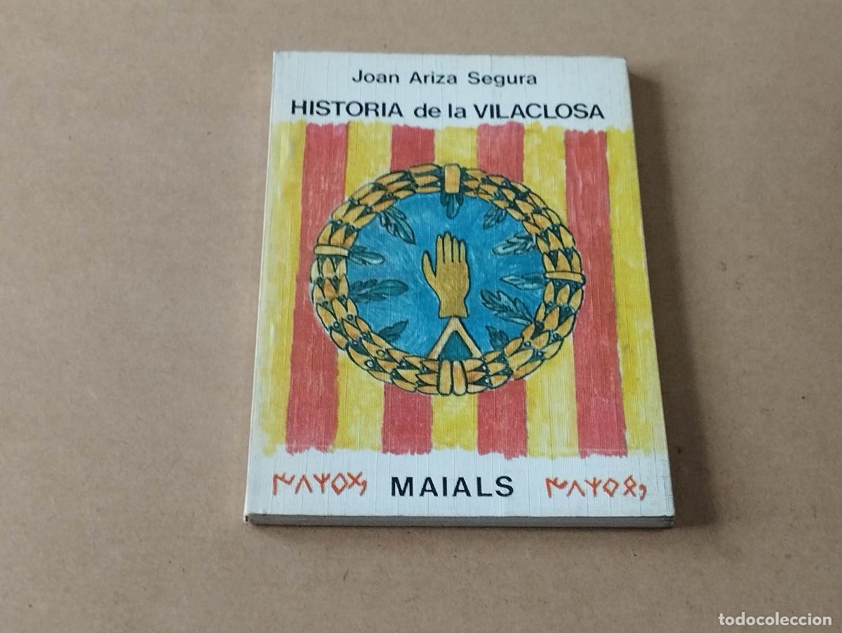 Libros de segunda mano: SEGRI&Agrave; - HIST&Ograve;RIA DE LA VILACLOSA - MAIALS - JOAN ARIZA SEGURA