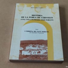 Libros de segunda mano: LES GARRIGUES - HISTÒRIA DE LA POBLA DE CÉRVOLES - BENET FARRÉ I LLORETA