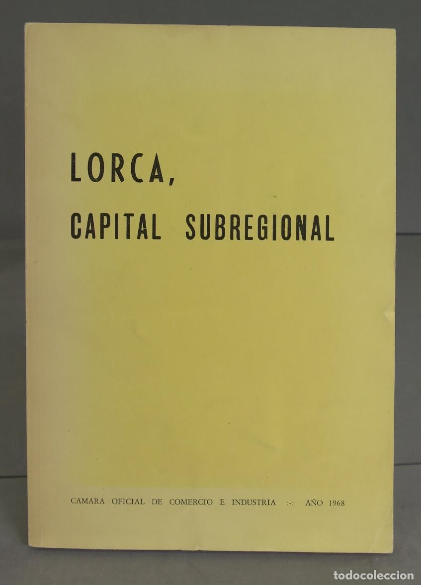 Libri di seconda mano: LORCA, CAPITAL SUBREGIONAL