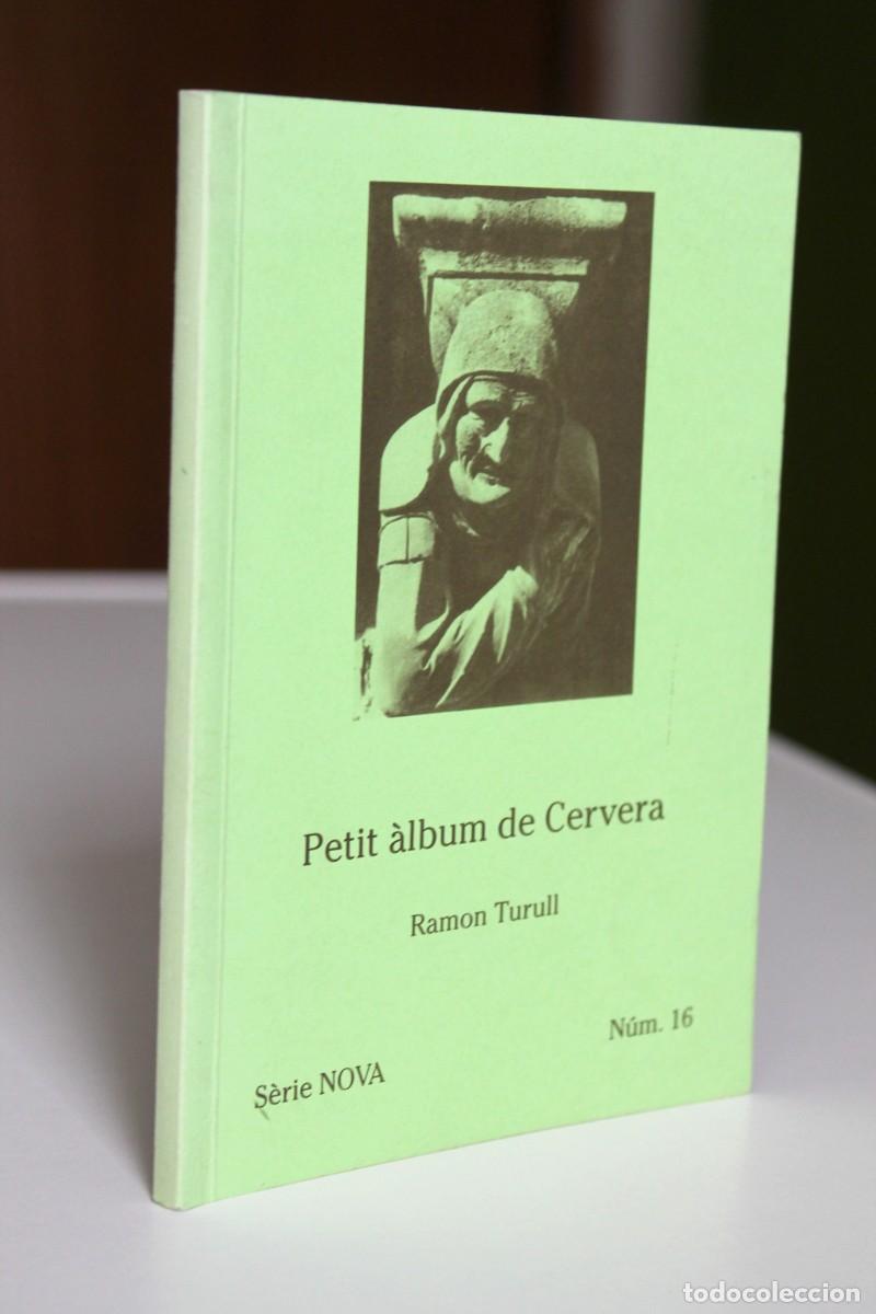 Libros de segunda mano: Ramon Turull - Petit &agrave;lbum de Cervera - Biblioteca de Cervera i la Segarra 1997