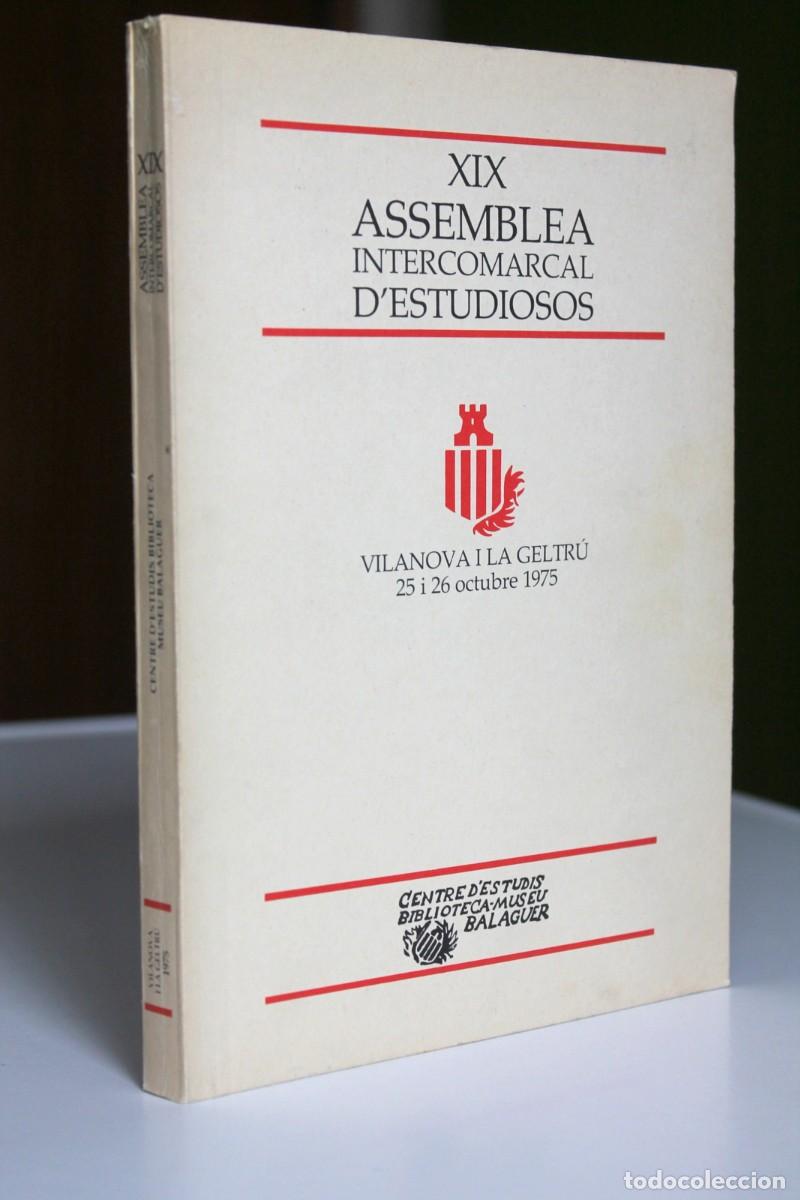 Gebrauchte B&uuml;cher: XIX Assemblea Intercomarcal d'Estudiosos. Vilanova i la Geltr&uacute;. 25 i 26 octubre 1975
