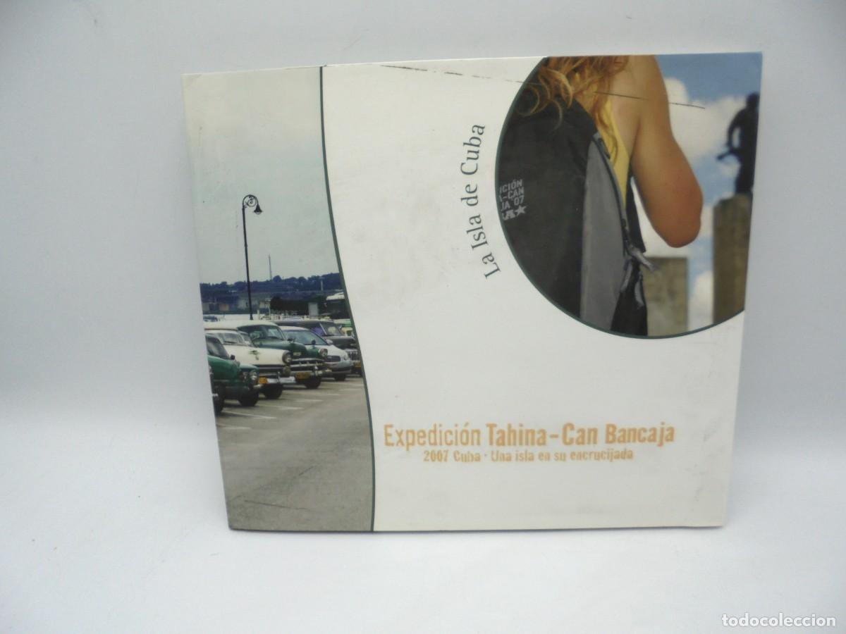 Gebrauchte B&uuml;cher: LAS ISLAS DE CUBA. EXPEDICION TAHINA-CAN BANCAJA. 2007. PAGS : 118.