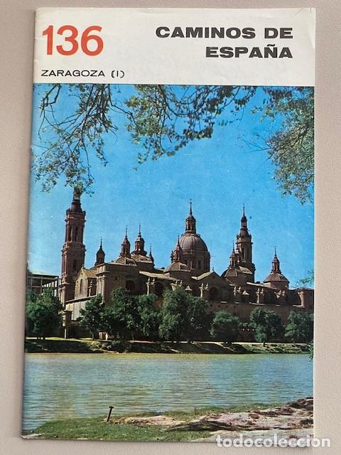 Second hand books: CAMINOS DE ESPA&Ntilde;A 136 ZARAGOZA - I Editado por la Compa&ntilde;&iacute;a Espa&ntilde;ola de Penicilina 1968